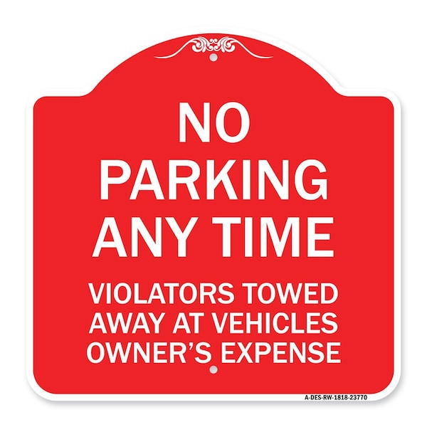 Signmission No Parking Anytime Violators Towed Away, Red & White Aluminum Sign, 18" x 18", RW-1818-23770 A-DES-RW-1818-23770 - main